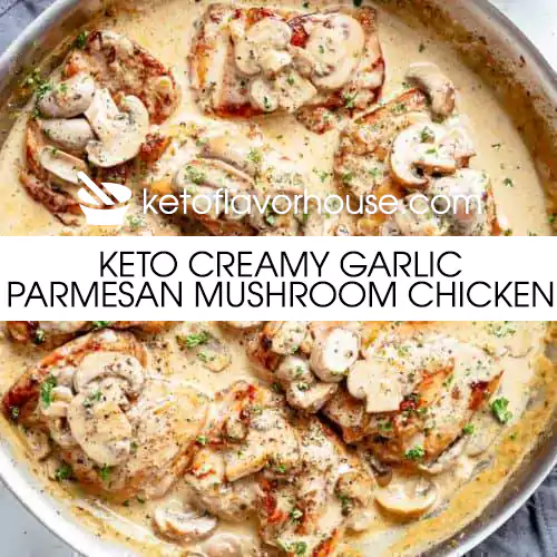 Keto Creamy Garlic Parmesan Mushroom Chicken