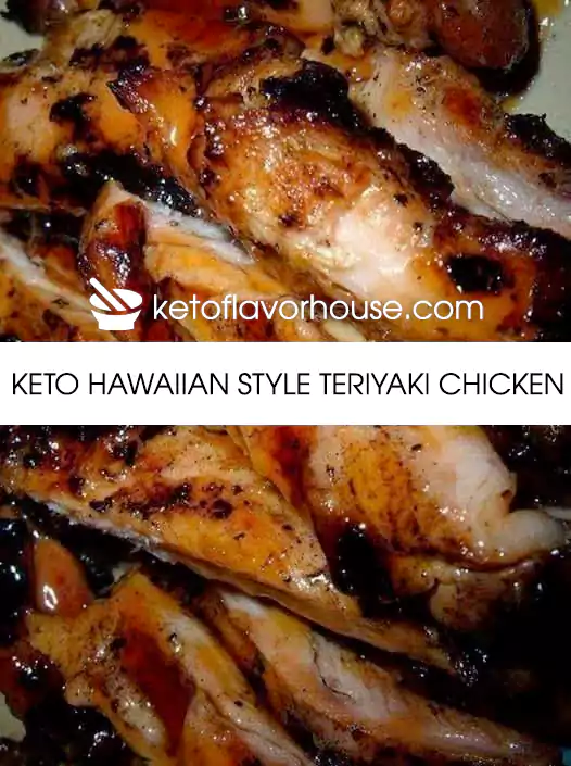 Keto Hawaiian Style Teriyaki Chicken